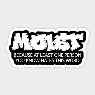 MOIST Sticker